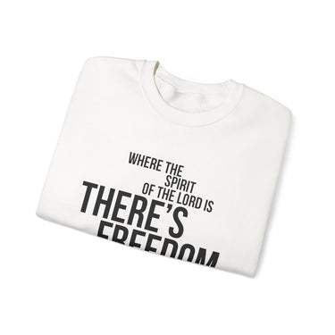 Where the Spirit Is There’s Freedom Christian Sweatshirt | 2 Corinthians 3:17 Scripture Apparel