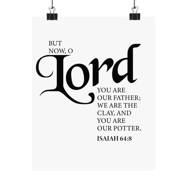 Faith Culture - Lord You Are Our Father Christian Poster Isaiah 64:8 Scripture Wall Art 8" x 10" Matte