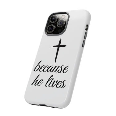 Because He Lives Tough Case