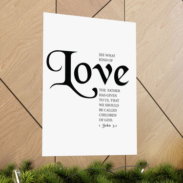 Faith Culture - See What Kind of Love Christian Poster 1 John 3:1 Scripture Wall Art
