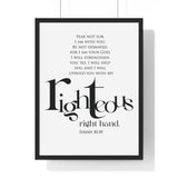 His Righteous Right Hand framed Bible verse wall art inspired by Isaiah 41:10, black frame with black and white scripture typography