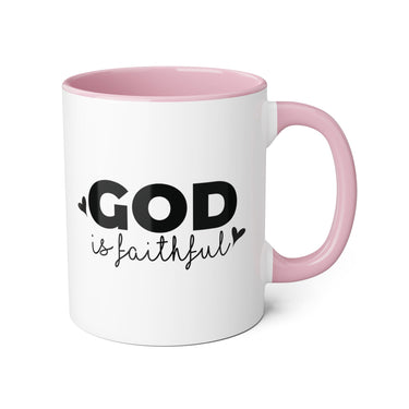 Faith Culture - God Is Faithful - Christian Accent Coffee Mug, 11oz Pink 11oz