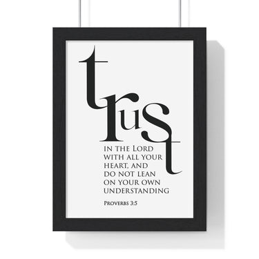 Trust in the Lord Classic framed Bible verse wall art inspired by Proverbs 3:5, black frame with black and white scripture typography