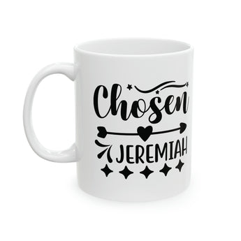 Chosen Jeremiah Christian Ceramic Coffee Mug 11oz