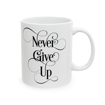 Never Give Up Christian Ceramic Mug 11oz