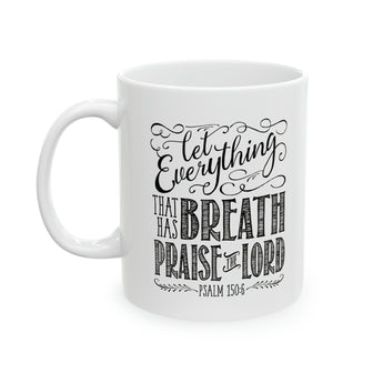 Psalm 150:6 Christian Ceramic Coffee Mug - Bible Verse Gift, 11oz