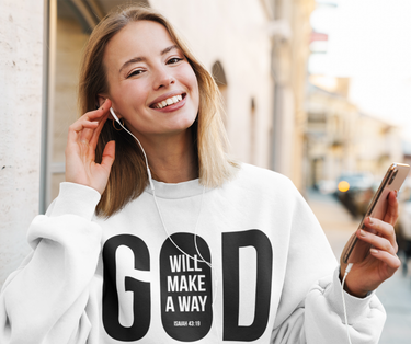 God Will Make a Way Christian Sweatshirt | Isaiah 43:19 Scripture Apparel