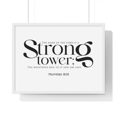 Strong Tower framed Christian wall art, Proverbs 18:10, black lettering on white with a white wooden frame