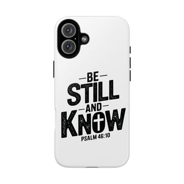 Faith Culture – Be Still and Know Psalm 46:10 Christian Tough Phone Case