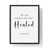 By His Stripes framed Bible verse wall art inspired by Isaiah 53:5, black frame with black and white scripture typography