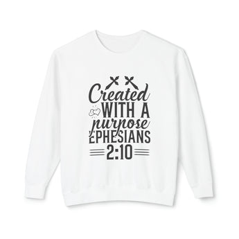 Created With a Purpose - Ephesians 2:10 Faith Culture Christian Unisex Lightweight Crewneck Sweatshirt