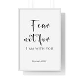 Fear Not framed Christian wall art inspired by Isaiah 41:10, white frame with black and white scripture typography
