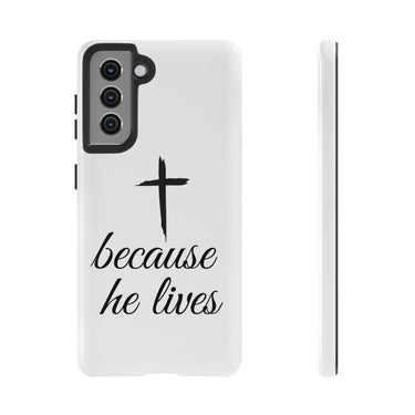 Because He Lives Tough Case Samsung Galaxy S21 Glossy