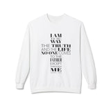 Faith Culture - I Am the Way, the Truth, and the Life Sweatshirt John 14:6 | Christian Bible Verse Crewneck White