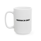 Faith Culture – Freedom in Christ Christian Mug – Bold Daily Reminder, 11oz & 15oz 15oz