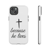 Because He Lives Tough Case iPhone 15 Plus Matte