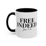 Faith Culture - Free Indeed John 8:36 Christian Accent Mug, 11oz & 15oz | Bold Faith Declaration
