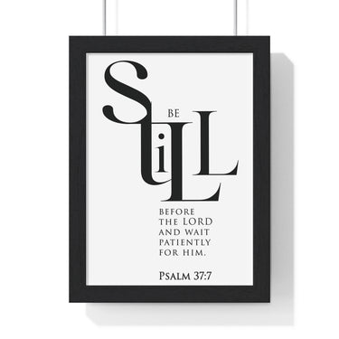 Be Still Before the Lord framed Bible verse wall art inspired by Psalm 37:7, black frame with black and white scripture typography