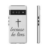 Because He Lives Tough Case Google Pixel 6 Pro Matte