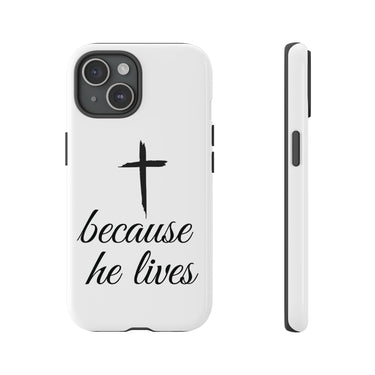 Because He Lives Tough Case iPhone 15 Glossy