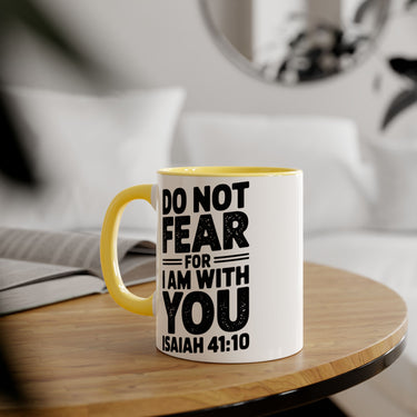 Faith Culture - Do Not Fear, For I Am With You - Isaiah 41:10 - Christian Accent Coffee Mug, 11oz