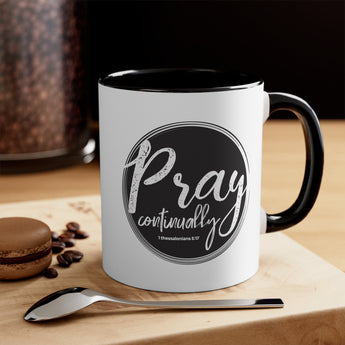 Pray Continually 1 Thessalonians 5:17 Christian Accent Coffee Mug, 11oz