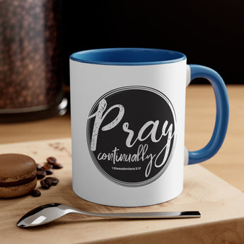 Pray Continually 1 Thessalonians 5:17 Christian Accent Coffee Mug, 11oz