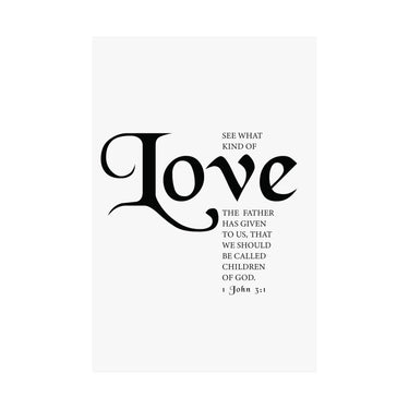 Faith Culture - See What Kind of Love Christian Poster 1 John 3:1 Scripture Wall Art