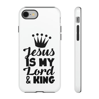 Jesus is My Lord and King Christian Tough Phone Case