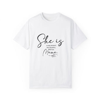 Faith Culture’s Wise, Patient, Mild, Blissful, Spiritual Mama Unisex Garment-Dyed T-shirt