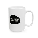 Faith Culture – Stay Strong and Free Mug – 11oz & 15oz | Empowering Canadian Coffee Cup