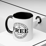 Faith Culture - Free Indeed John 8:36 Christian Accent Mug, 11oz & 15oz | So If the Son Sets You Free