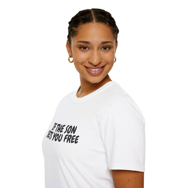 Faith Culture β If the Son Sets You Free Unisex T-Shirt β White | Christian Bible Verse Tee Inspired by John 8:36