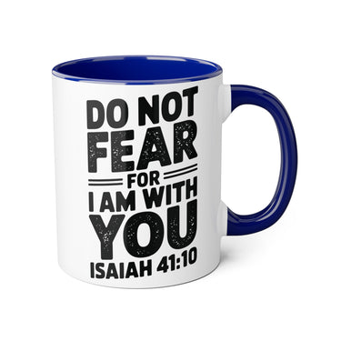 Faith Culture - Do Not Fear, For I Am With You - Isaiah 41:10 - Christian Accent Coffee Mug, 11oz Blue 11oz