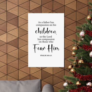 Faith Culture - Psalm 103:13 Christian Poster Father’s Compassion Scripture Wall Art