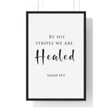 By His Stripes framed Christian wall art inspired by Isaiah 53:5, black frame with black and white scripture typography