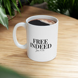 Faith Culture - Free Indeed Christian Mug, 11oz & 15oz | John 8:36 Scripture Mug