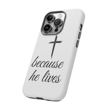 Because He Lives Tough Case