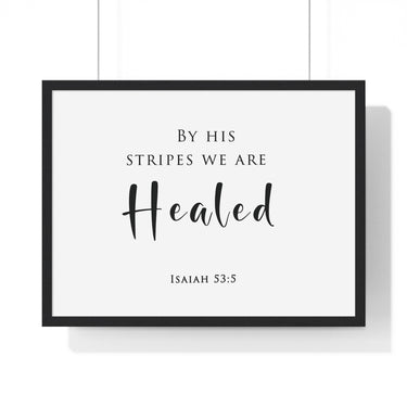 By His Stripes framed Christian wall art, Isaiah 53:5, black lettering on white with a black wooden frame