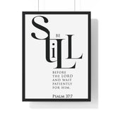 Be Still Before the Lord framed Bible verse wall art inspired by Psalm 37:7, black frame with black and white scripture typography