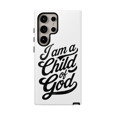 Faith Culture – I Am a Child of God Christian Tough Phone Case Samsung Galaxy S24 Ultra Glossy