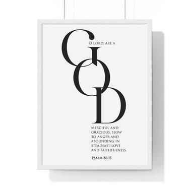 Merciful and Gracious framed Christian wall art inspired by Psalm 86:15, white frame with black and white scripture typography