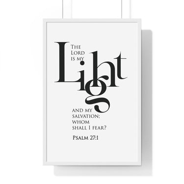The Lord Is My Light framed Christian wall art inspired by Psalm 27:1, white frame with black and white scripture typography