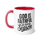 Faith Culture - God Is Faithful in Every Season - Christian Accent Coffee Mug, 11oz