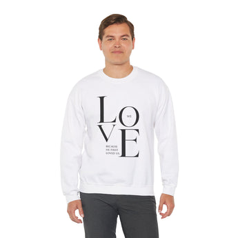 We Love Because He Loved Us First Christian Unisex Heavy Blend™ Crewneck Sweatshirt