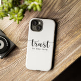 Trust in the Lord Christian Tough Phone Case