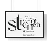 Strength and Dignity Bold framed Christian wall art, Proverbs 31:25, black lettering on white with a black wooden frame
