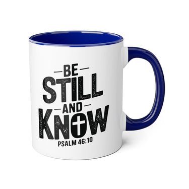 Faith Culture - Be Still and Know - Psalm 46:10 - Christian Accent Coffee Mug, 11oz Blue 11oz