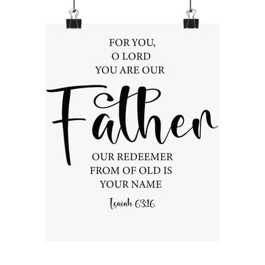 Faith Culture - Isaiah 63:16 Christian Poster You Are Our Father Scripture Wall Art 8" x 10" Matte
