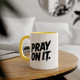 Faith Culture - Pray On It - Christian Accent Coffee Mug, 11oz Yellow 11oz